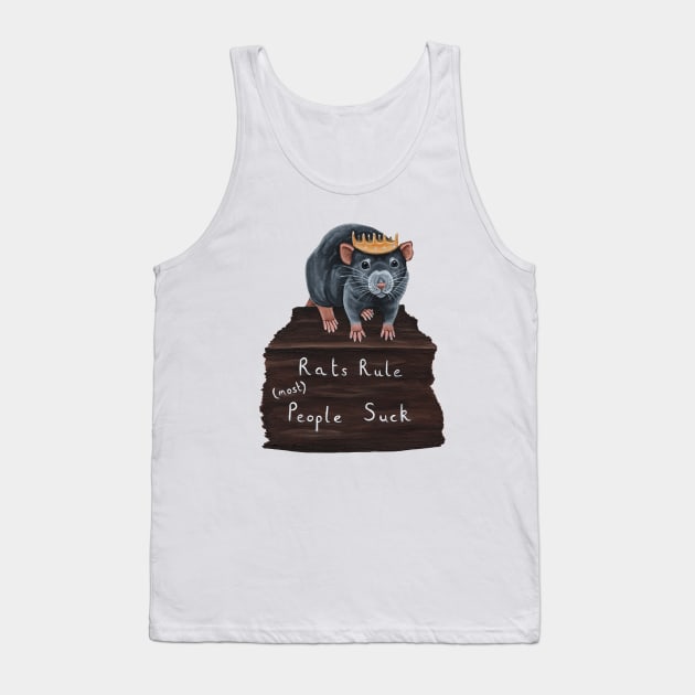 Rats Rule (Most) People Suck Tank Top by WolfySilver